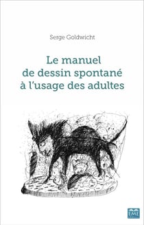 Le manuel de dessin spontané à l'usage des adultes