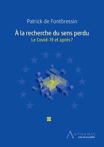 À la recherche du sens perdu - le Covid-19 et après ?