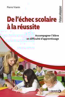 De l'échec scolaire à la réussite : accompagner l'élève en difficulté d'apprentissage