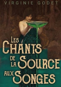 Les chants de la source aux songes