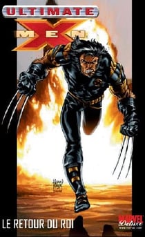 Ultimate X-Men Tome 3 : le retour du Roi