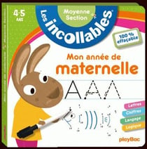 Les incollables - maternelle - 100% effacables - moyenne section