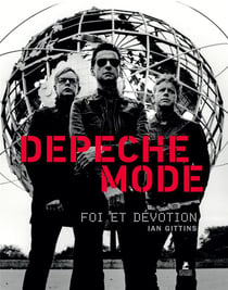 Depeche Mode - foi et dévotion