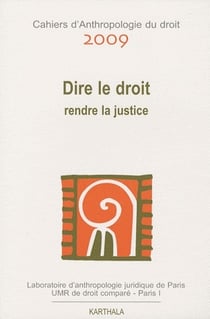 Dire le droit. Rendre la justice
