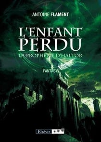 L'enfant perdu - la prophétie d'haltor