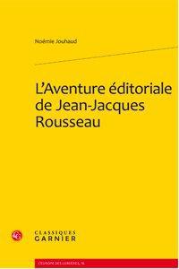 L'aventure éditoriale de jean-jacques rousseau