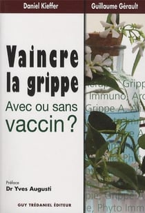 Vaincre la grippe - avec ou sans vaccin ?
