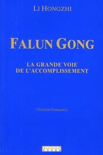 Falun Gong - la grande voie de l'accomplissement