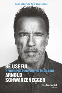 Be Useful : 7 principes pour une vie meilleure