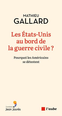Les États-Unis au bord de la guerre civile ? Pourquoi les Américains se détestent
