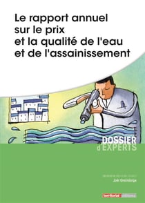 Le rapport annuel sur le prix et la qualité de l'eau et de l'assainissement