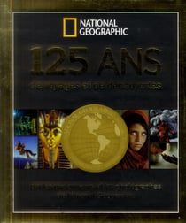 125 ans de voyages et de découvertes