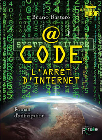 Code - l'arrêt d'internet - roman d'anticipation