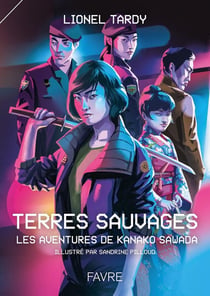 Les aventures de Kanako Sawada Tome 1 : terres sauvages