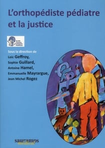 L'orthpédiste pédiatre et la justice