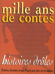 Mille ans de contes histoires droles