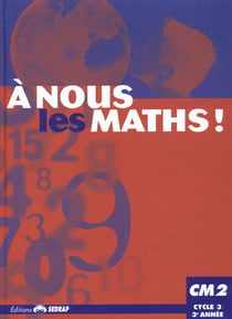 À nous les maths ! - cm2 - livre de l'élève
