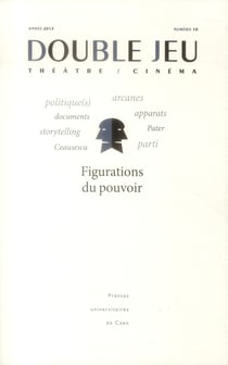 DOUBLE JEU : Double jeu, n° 10/2013 : Figurations du pouvoir