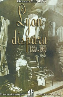 Lyon disparu (1880-1950)