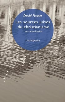 Les sources juives du christianisme : une introduction
