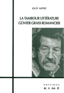 La Tambour Littérature,Gunter Grass Romancier