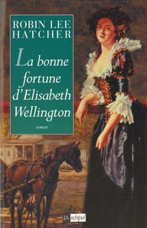 La bonne fortune d'elisabeth wellington