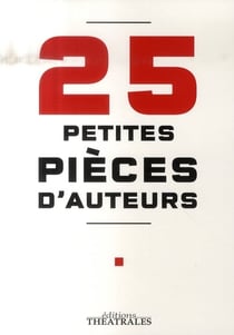 25 petites pièces d'auteurs
