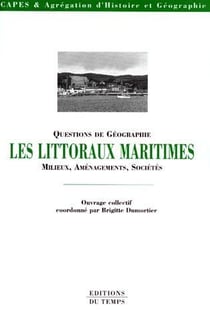 Les littoraux marins - milieux, aménagements, sociétés