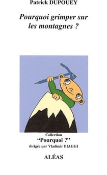 Pourquoi grimper sur les montagnes ?