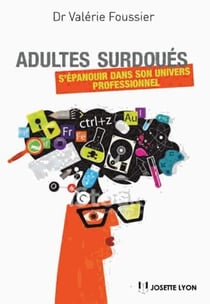 Adultes surdoués - s'épanouir dans son univers professionnel