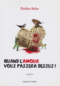 Quand l'amour vous passera dessus
