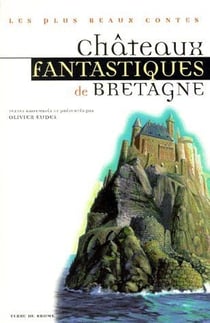 Châteaux fantastiques de bretagne