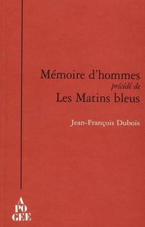 Mémoires d'hommes - les matins bleus