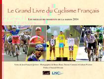 Le grand livre du cyclisme francais - les meilleurs moments de la saison 2014