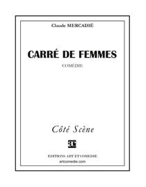 Carré de femmes - comédie