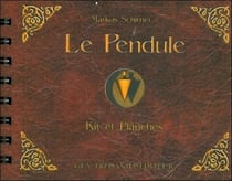 Le pendule - kit et planches