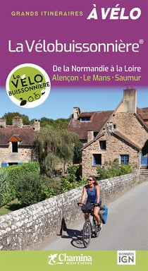 La vélobuissonnière : De la Normandie à la Loire