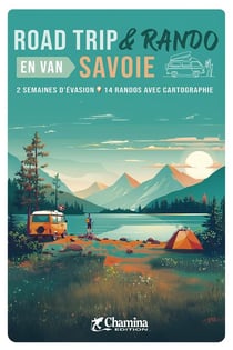 Road trip & rando en van : Savoie