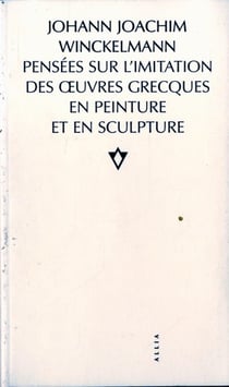 Pensees sur l'imitation des oeuvres grecques...