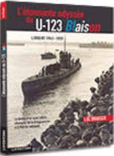 L'étonnante odyssée du u-123 blaison : lorient : 1941-1959