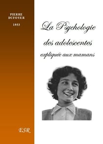 La psychologie des adolescentes expliquée aux mamans