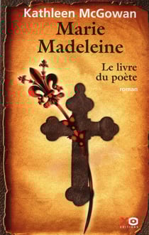 Marie-Madeleine Tome 3 - le livre du poète