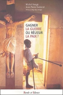 Gagner la guerre ou réussir la paix ?