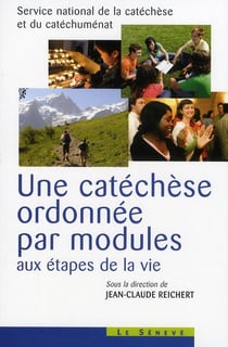 Une catéchèse ordonnée par modules aux étapes de la vie