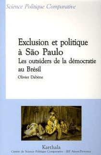 Exclusion et politique à São Paulo. Les outsiders de la démocratie au Brésil