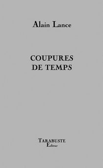 Coupures de temps - alain lance
