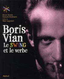 Boris Vian - le swing et le verbe