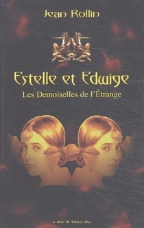 Estelle et edwige - les demoiselles de l'étrange