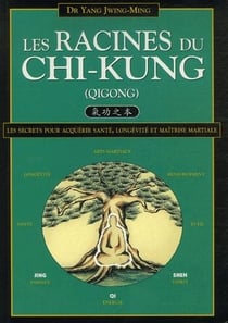 Les racines du chi-kung (qigong)