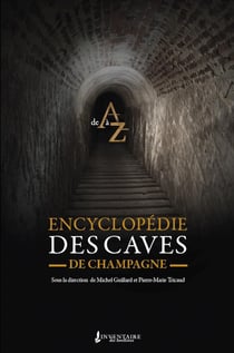 Encyclopédie des caves de champagne